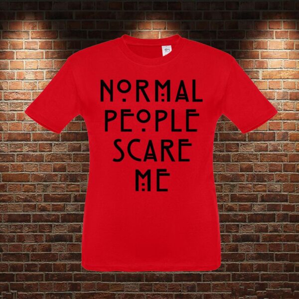 CMN0290 Camiseta niño Normal People Scare Me